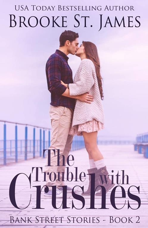 The Trouble with Crushes: A Romance (Bank Street Stories)