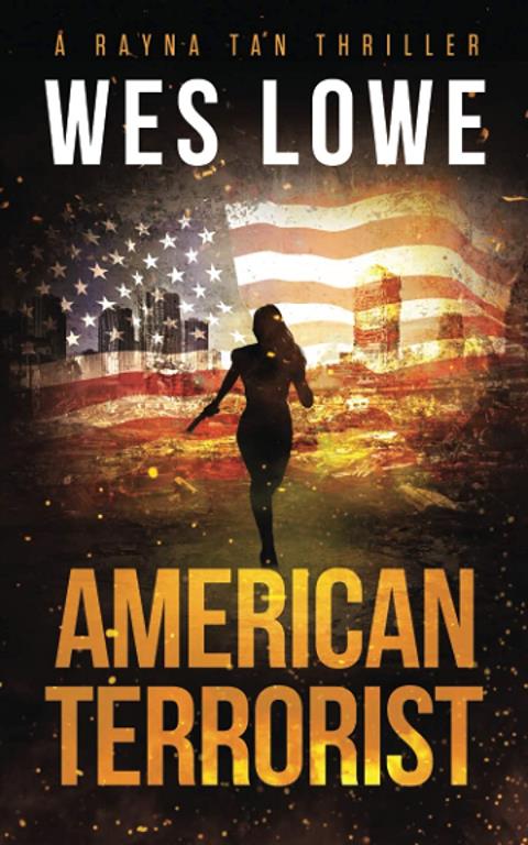 American Terrorist (The Rayna Tan Action Thriller Series)