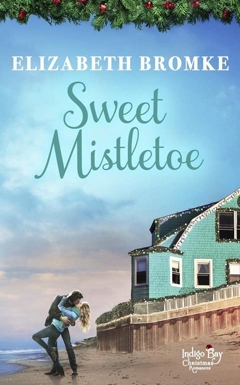 Sweet Mistletoe (Indigo Bay Christmas Romances)