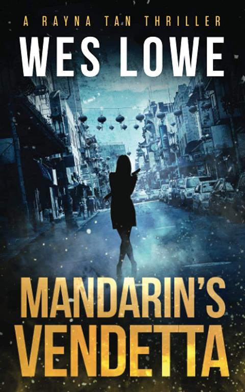 The Mandarin's Vendetta (The Rayna Tan Action Thriller Series)