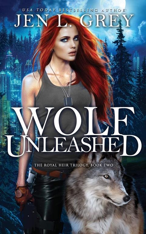 Wolf Unleashed (The Royal Heir Series)