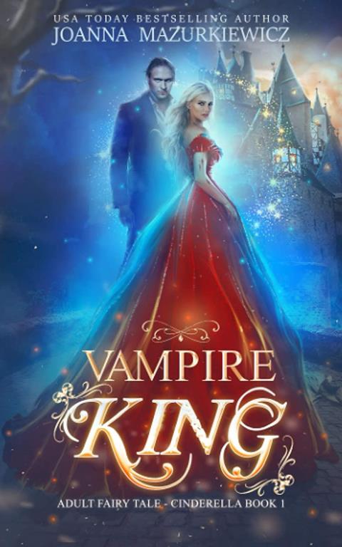 Vampire King (Adult Fairy Tale, Cinderella Book 1)