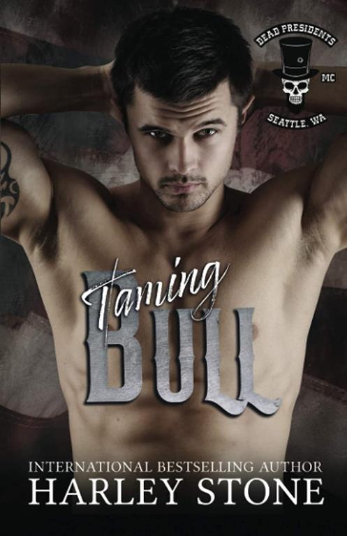 Taming Bull: A Friends to Lovers Military MC Romance (Dead Presidents MC)