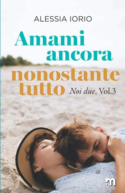 Amami ancora, nonostante tutto (Italian Edition)