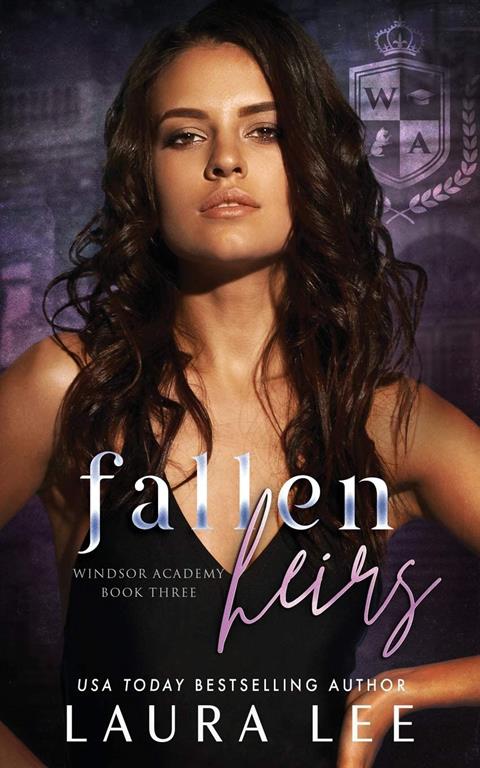 Fallen Heirs: A Dark High School Bully Romance (Windsor Academy)