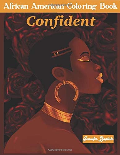 African American Coloring Book: Empowering Individuality in Black Women &amp; Teenage Girls. Women of Color Be What You Truly Want To Be. Adult Stress Relief Book.