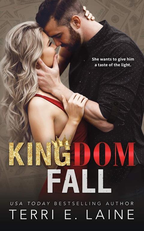 Kingdom Fall: A Bad Boy Billionaire Romance (Kingdom Come Duet)