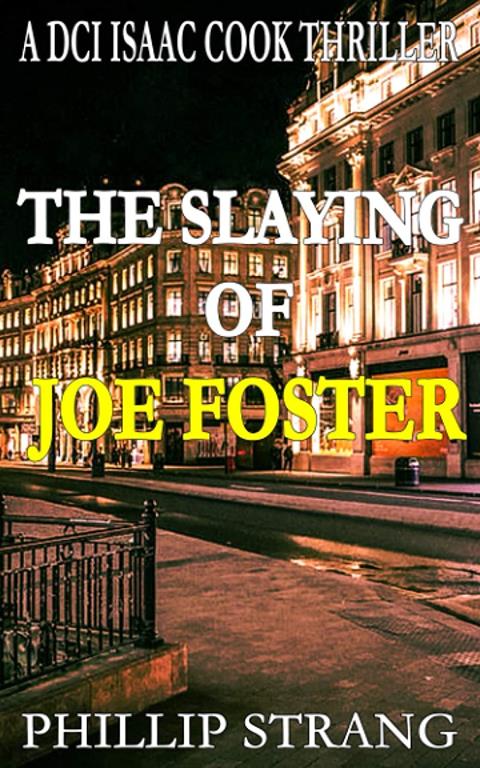 The Slaying of Joe Foster (DCI Cook Thriller Series)