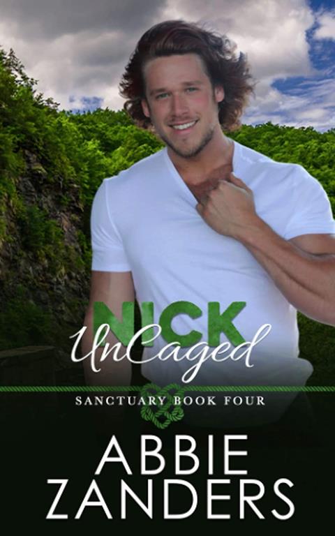 Nick UnCaged: Sanctuary, Book Four