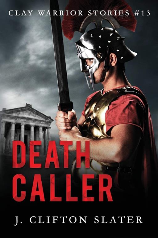 Death Caller (Clay Warrior Stories)