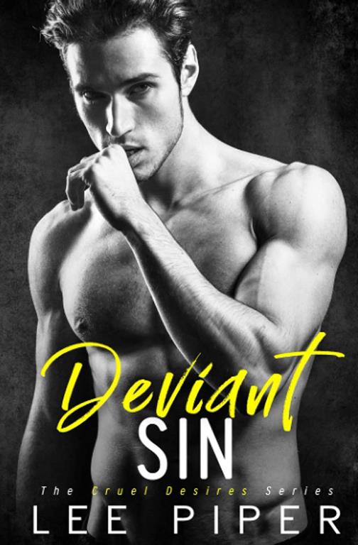 Deviant Sin: A Dark College Romance (Cruel Desires)