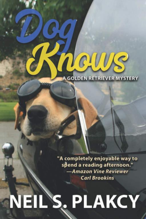 Dog Knows: A Golden Retriever Mystery (Golden Retriever Mysteries)