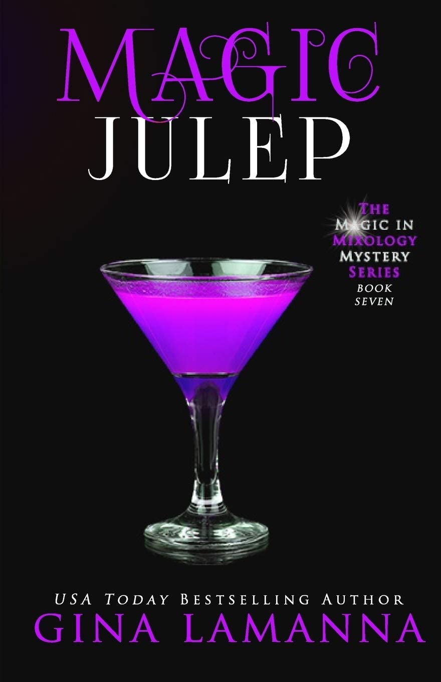 Magic Julep (The Magic &amp; Mixology Mystery Series)