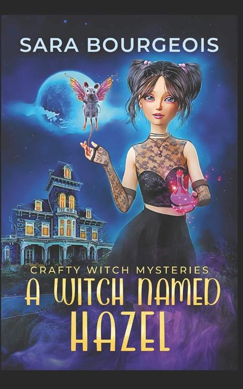 A Witch Named Hazel (Crafty Witch Mysteries)