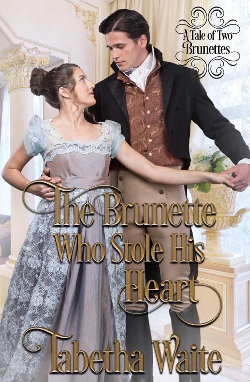 The Brunette Who Stole His Heart (A Tale of Two Brunettes)