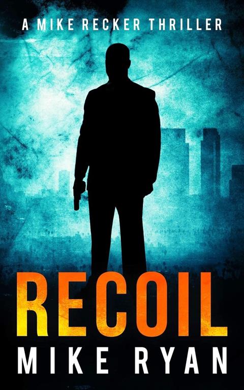 Recoil (The Silencer Series)