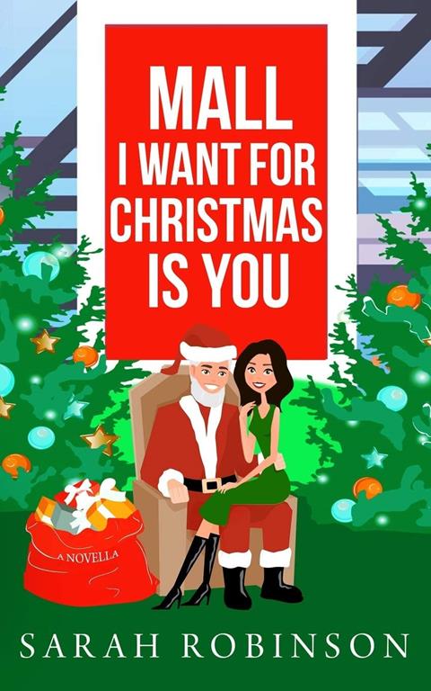 Mall I Want for Christmas is You: A Mall Santa Holiday Standalone Romance