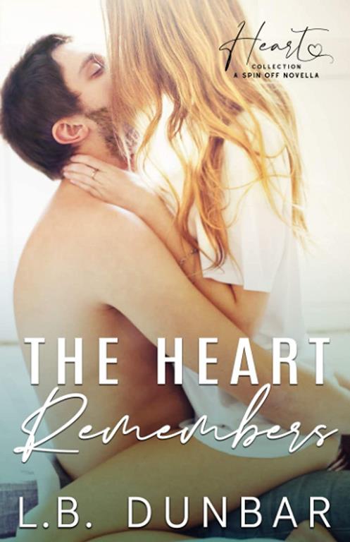 The Heart Remembers: a friends to lovers romance