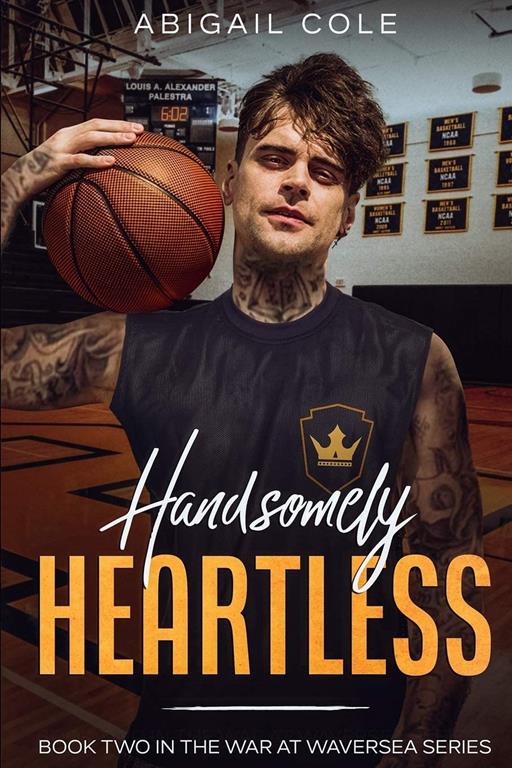 Handsomely Heartless: A Dark Contemporary College M&eacute;nage Romance