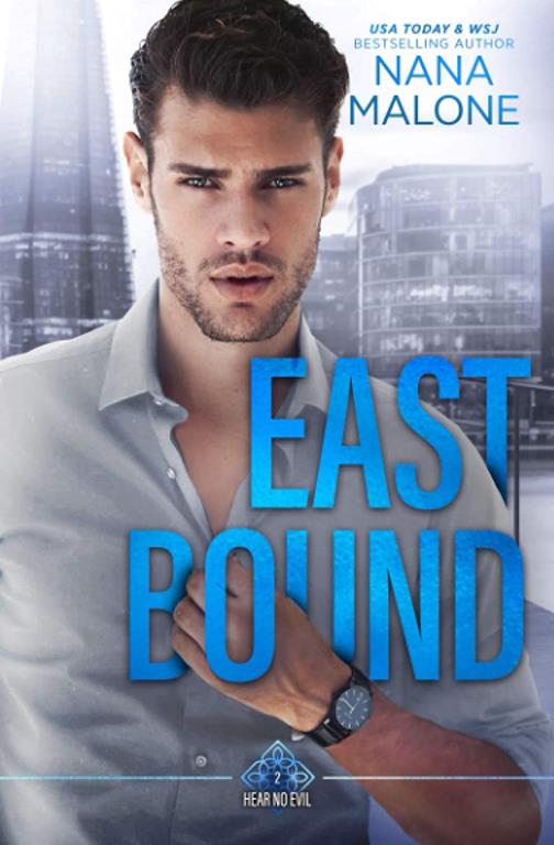 East Bound: Billionaire Romance (Hear No Evil Trilogy)