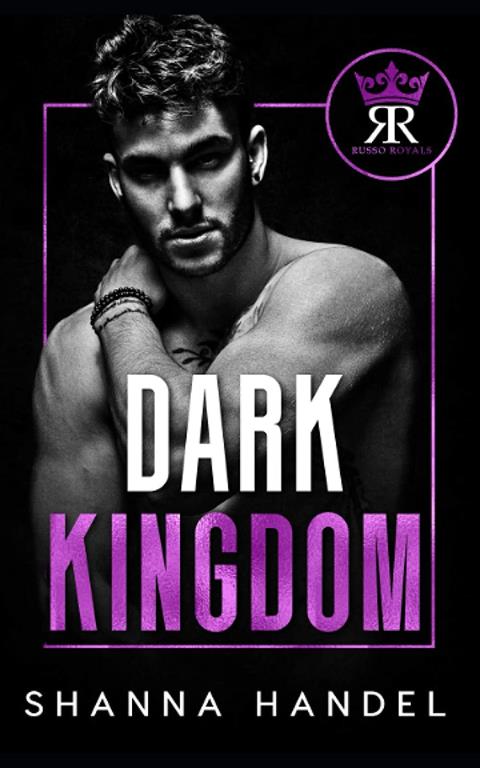 Dark Kingdom: A Mafia Arranged Marriage Romance (Russo Royals)