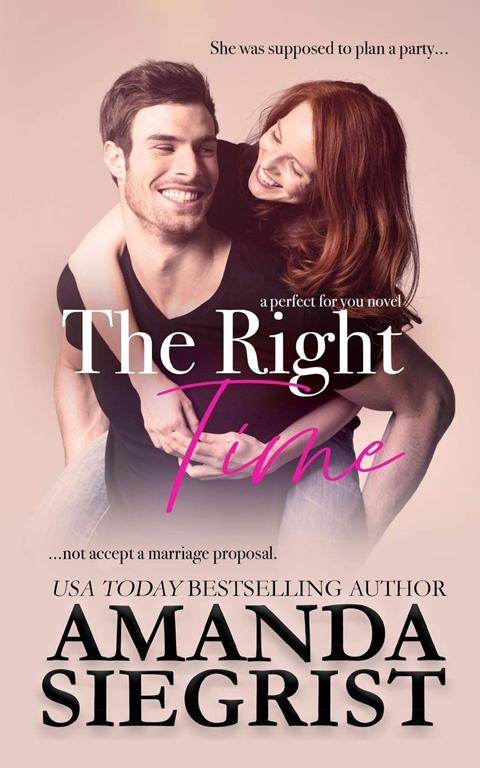 The Right Time (a perfect for you novel)