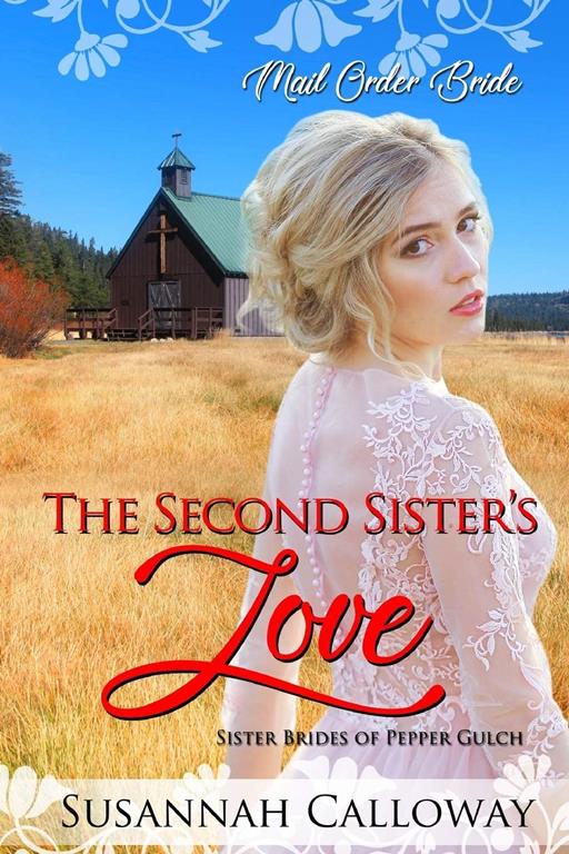 The Second Sister's Love (Sister Brides of Pepper Gulch)