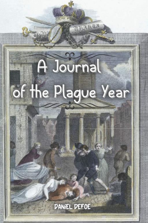 A Journal of the Plague Year: the Great Plague struck the city of London