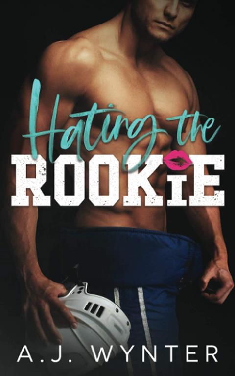 Hating the Rookie: Laketown Hockey Series