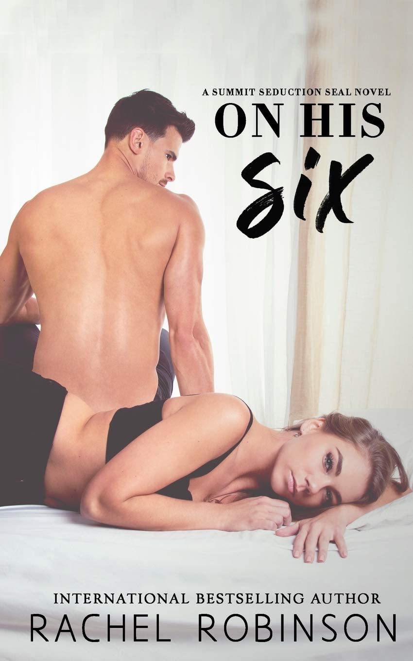 On His Six: A Summit Seduction SEAL Novel