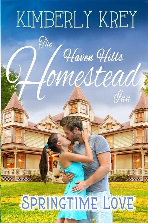 Springtime Love at The Homestead Inn: Billioinaire's In Hiding (Billionaires In Hiding Family Romance Series)