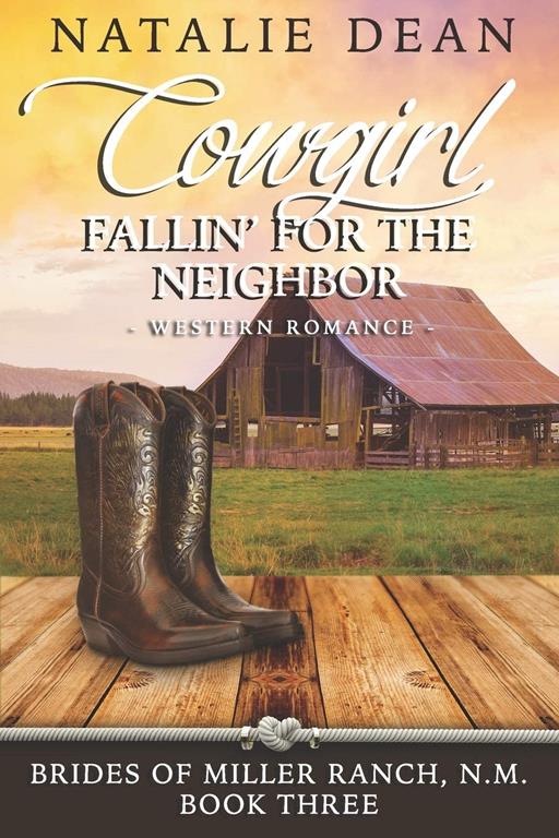 Cowgirl Fallin' for the Neighbor: Western Romance (Brides of Miller Ranch, N.M.)