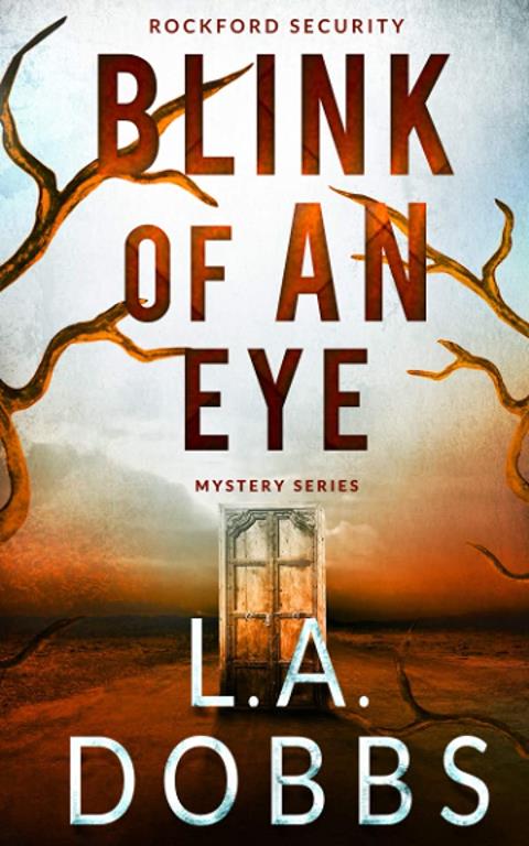 Blink Of An Eye (Rockford Security Mystery Series)