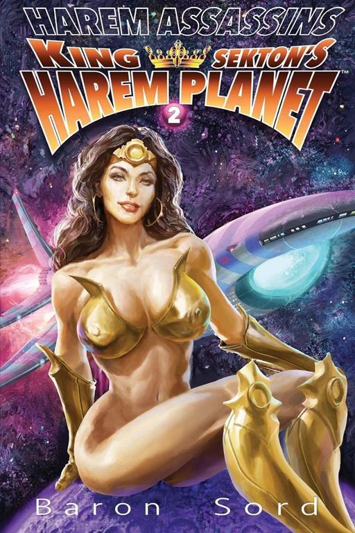 Harem Assassins : King Sekton's Harem Planet, Book 2: A Space Opera Harem Adventure