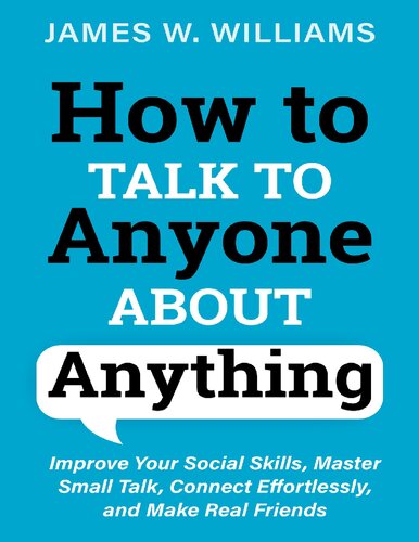 How to Talk to Anyone About Anything