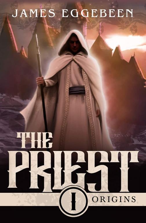 The Priest: An Epic Fantasy Saga (Origins)