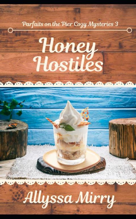 Honey Hostiles (Parties on the Pier Cozy Mysteries)