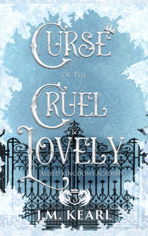 Curse of the Cruel and Lovely: Allied Kingdoms Academy 3