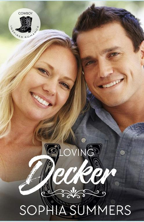 Loving Decker: Sweet Cowboy Romance (Cowboy Inspired Romance)