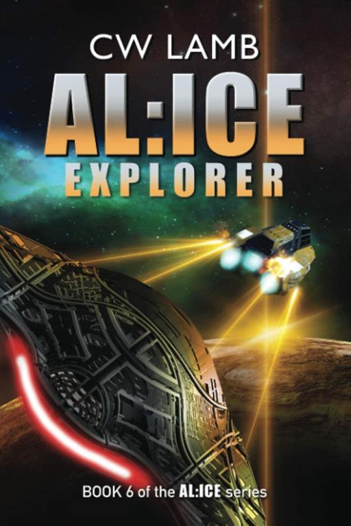 ALICE Explorer: Book 6 of the AL:ICE series