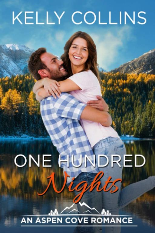 One Hundred Nights: An Aspen Cove Romance Book 17