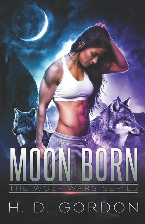 Moon Born (The Wolf Wars Series)