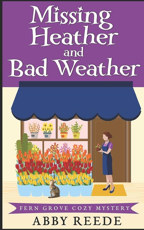 Missing Heather and Bad Weather (Fern Grove Cozy Mystery)