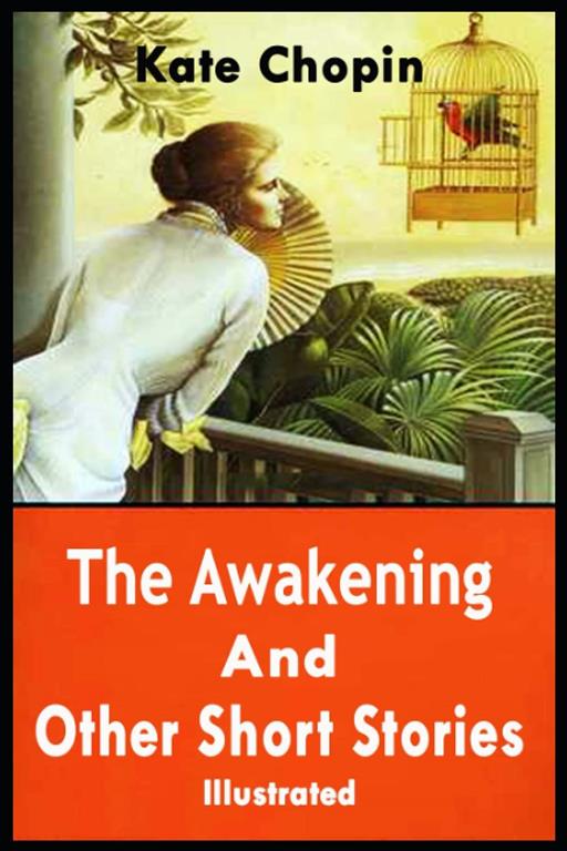 The awakening, and other stories Illustrated