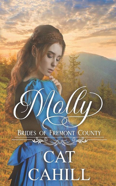 Molly: A Sweet Historical Western Romance (Brides of Fremont County)