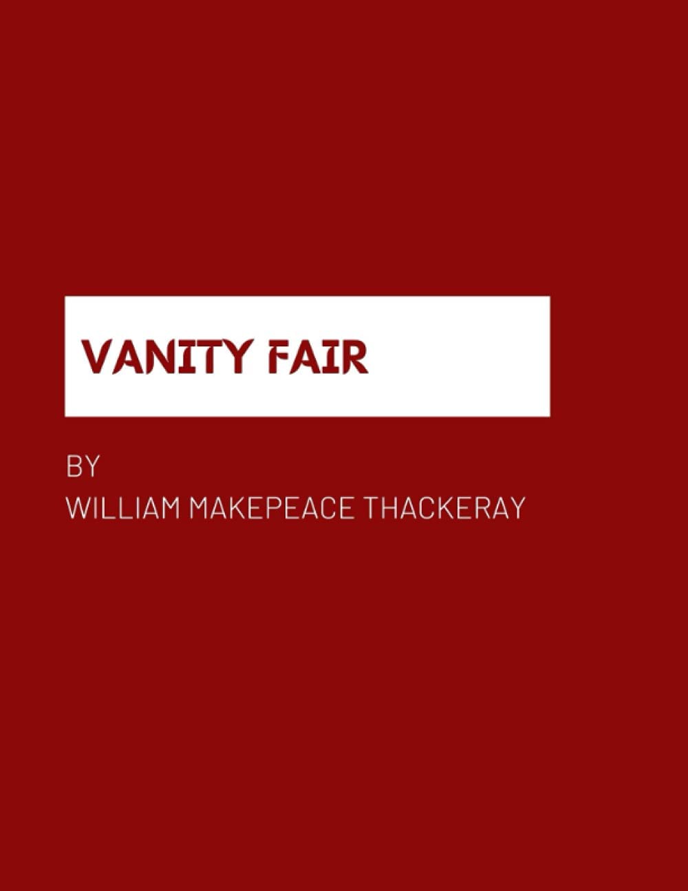 Vanity Fair by William Makepeace Thackeray