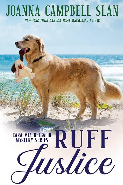 Ruff Justice: A Cozy Mystery with Heart--full of friendship, family, and fur babies! (Cara Mia Delgatto Mystery Series)