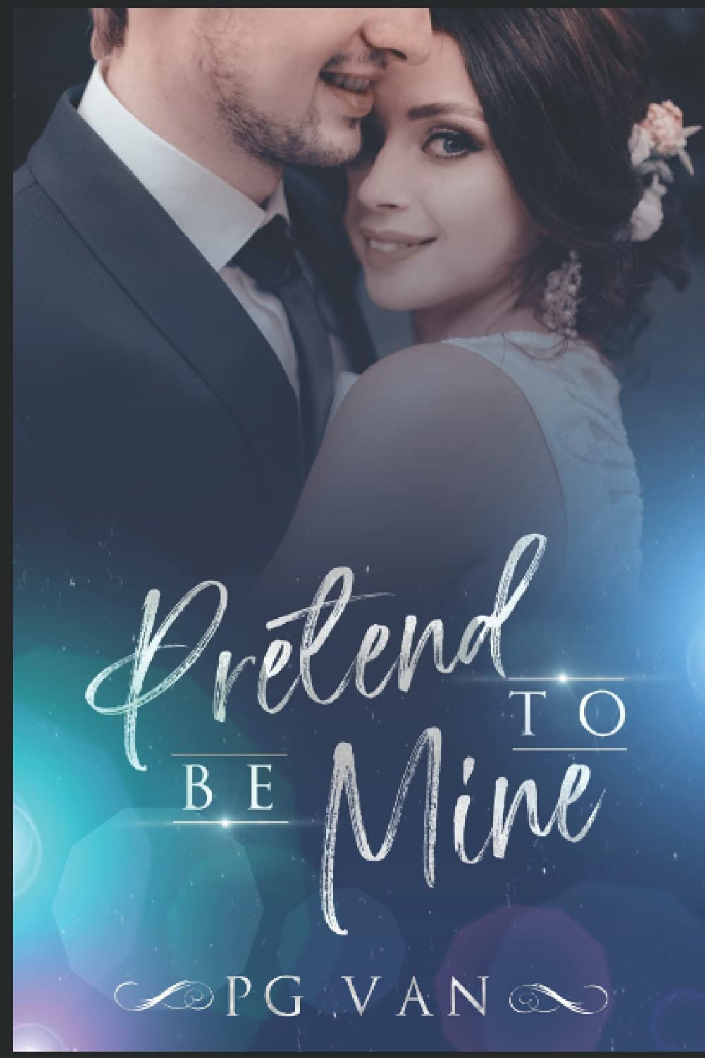 Pretend To Be Mine: Fake Marriage with an Indian Billionaire