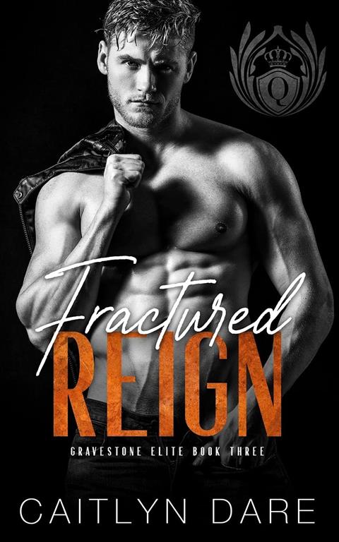 Fractured Reign: Dark College Bully Romance (Gravestone Elite)