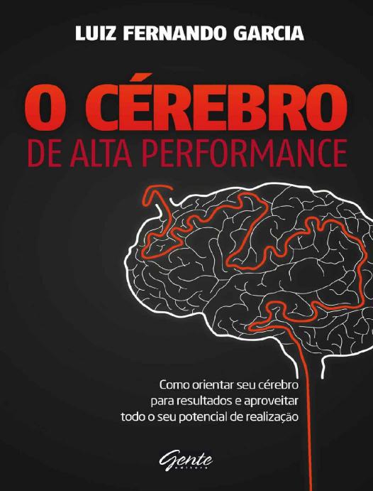 O Cérebro de Alta Performance